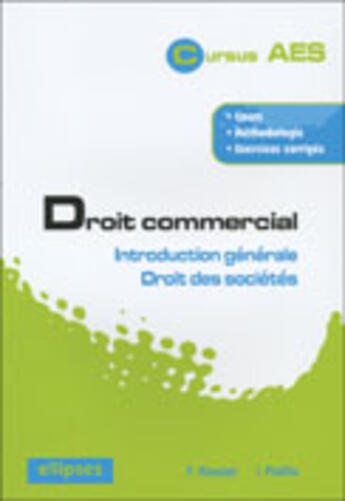 Couverture du livre « Droit commercial - introduction generale - droit des societes » de Kessler/Politis aux éditions Ellipses