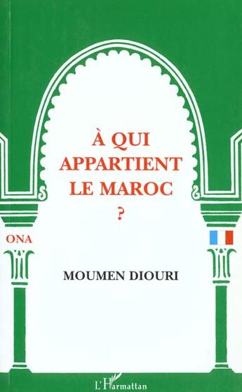 Couverture du livre « A qui appartient le maroc ? » de Moumen Diouri aux éditions L'harmattan