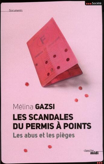 Couverture du livre « Le scandale du permis à points » de Melina Gazsu aux éditions Cherche Midi