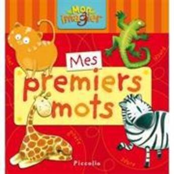 Couverture du livre « Mon imagier/mes premiers mots » de  aux éditions Piccolia