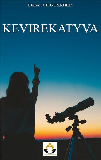 Couverture du livre « Kevirekatyva » de Le Guyader Florent aux éditions Livre Story Editions