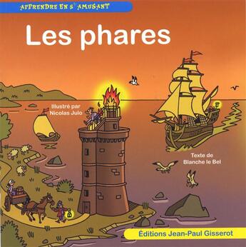 Couverture du livre « Les phares » de Blanche Le Bel et Nicolas Julo aux éditions Gisserot