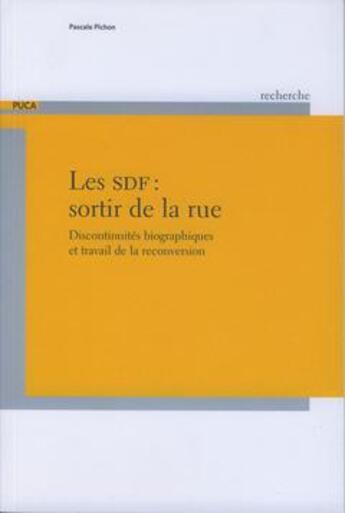 Couverture du livre « Les Sdf : Sortir De La Rue. Discontinuites Biographiques Et Travail De La Reconversion (Collection R » de Pichon Pascale aux éditions Cerema