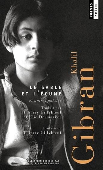 Couverture du livre « Le sable et l'écume et autres poèmes » de Khalil Gibran aux éditions Points