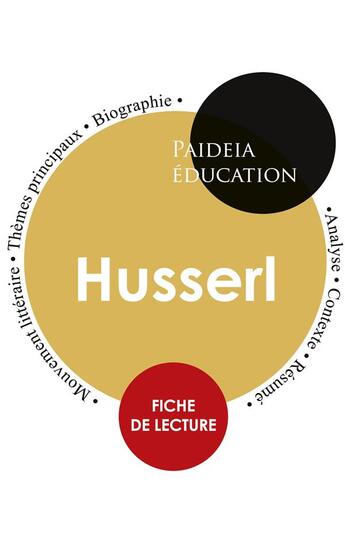 Couverture du livre « Edmund Husserl : étude détaillée et analyse de sa pensée » de Edmund Husserl aux éditions Paideia Education