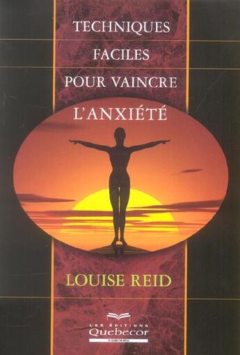 Couverture du livre « Techniques Faciles Pour Vaincre L'Anxiete » de Louise Reid aux éditions Quebecor