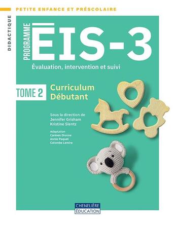 Couverture du livre « Programme EIS-3 Tome 2 : Curriculum débutant » de Jennifer Grisham et Kristine Slentz aux éditions Cheneliere Mcgraw-hill