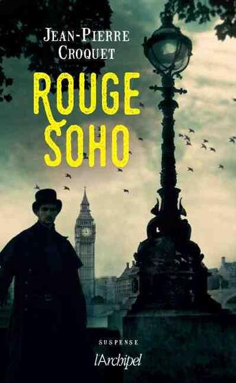 Couverture du livre « Rouge Soho » de Jean-Pierre Croquet aux éditions Archipel