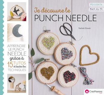 Couverture du livre « Je découvre le punch needle » de Nathanlie Schwob aux éditions Creapassions.com