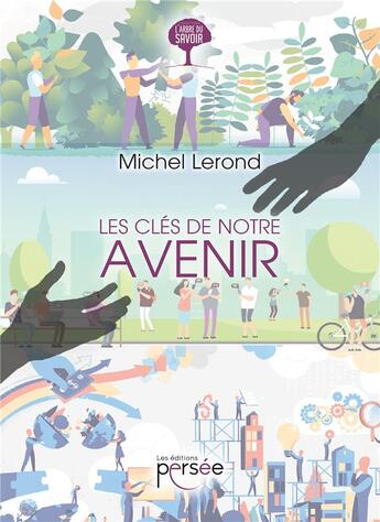 Couverture du livre « Les clés de notre avenir » de Michel Lerond aux éditions Persee