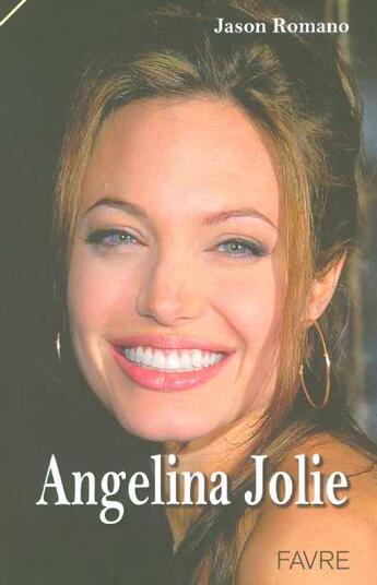 Couverture du livre « Angelina jolie » de Romano Jason aux éditions Favre