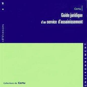 Couverture du livre « Guide juridique d'un service d'assainissement sur cd-rom mac & pc (collections du certu references n » de  aux éditions Cerema