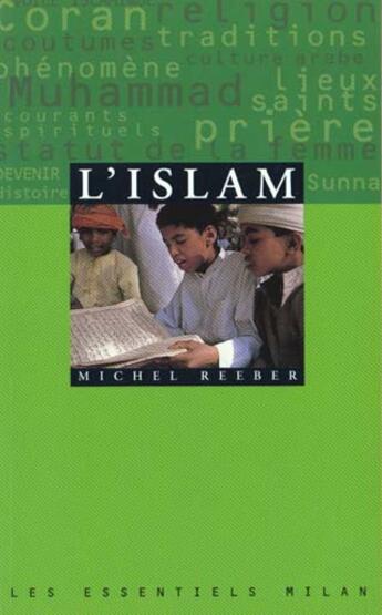 Couverture du livre « L'Islam » de Michel Reeber aux éditions Milan