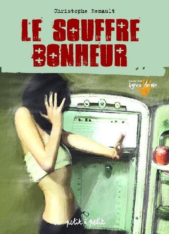 Couverture du livre « Le souffre bonheur » de Christophe Renault aux éditions Petit A Petit