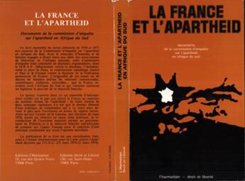 Couverture du livre « La France et l'apartheid » de Commission Enquete A aux éditions L'harmattan