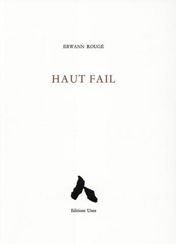 Couverture du livre « Haut fail » de Erwann Rouge aux éditions Unes