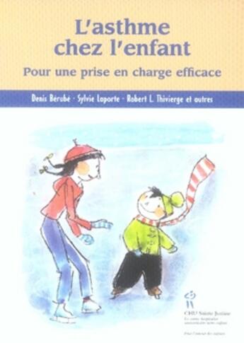 Couverture du livre « L'asthme chez l'enfant » de Denis Berube aux éditions Sainte Justine