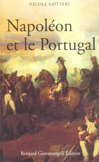 Couverture du livre « Napoleon et le portugal » de Nicole Gotteri aux éditions Giovanangeli Artilleur