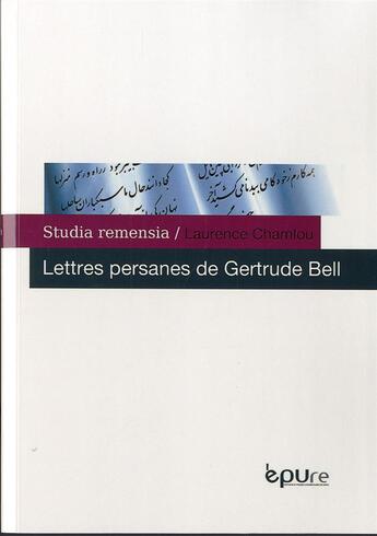 Couverture du livre « Lettres persanes de Gertrude Bell » de Bell G L. aux éditions Pu De Reims