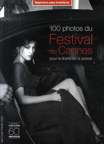 Couverture du livre « 100 photos du festival de cannes pour la liberté de la presse » de Reporters Sans Front aux éditions Reporters Sans Frontieres