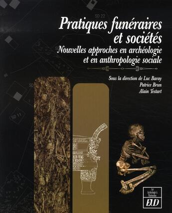 Couverture du livre « Pratiques funéraires et sociétés ; nouvelles approches en archéologie et en anthropologie sociale » de Baray/Brun/Test aux éditions Pu De Dijon