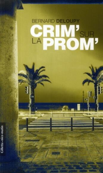 Couverture du livre « Crim sur la prom » de Bernard Deloupy aux éditions Gilletta