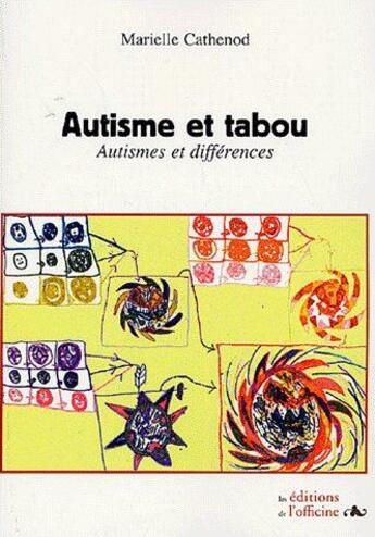 Couverture du livre « Autisme et tabou » de Marielle Cathenod aux éditions L'officine