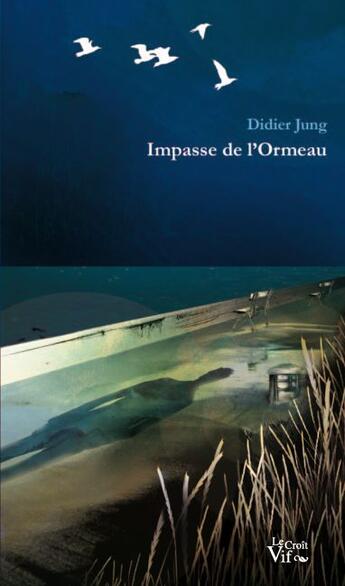 Couverture du livre « Impasse de l'Ormeau » de Didier Jung aux éditions Croit Vif