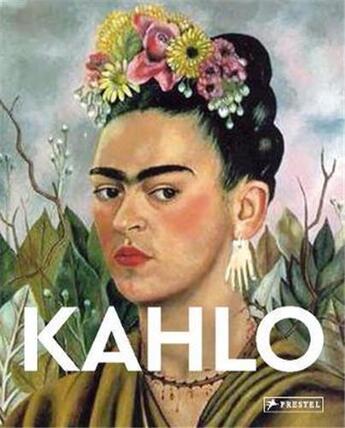 Couverture du livre « Kahlo (masters of art) » de Hollmann Eckhard aux éditions Prestel