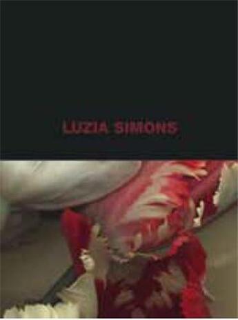 Couverture du livre « Luzia simons unique floral still lifes » de Distanz aux éditions Distanz