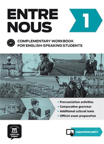 Couverture du livre « Entre nous 1 : FLE ; A1 ; cahier anglophone » de  aux éditions La Maison Des Langues