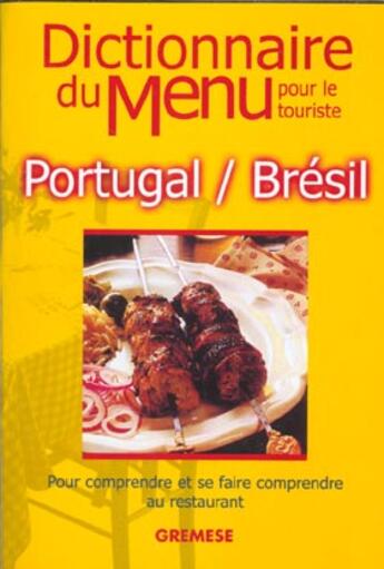 Couverture du livre « Dictionnaire Du Menu Pour Le Touriste ; Portugal Bresil » de  aux éditions Gremese