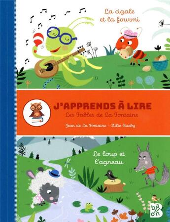 Couverture du livre « J'apprends à lire : les fables de La Fontaine : le loup et l'agneau ; la cigale et la fourmi » de Jean De La Fontaine et Ailie Busby aux éditions Le Ballon