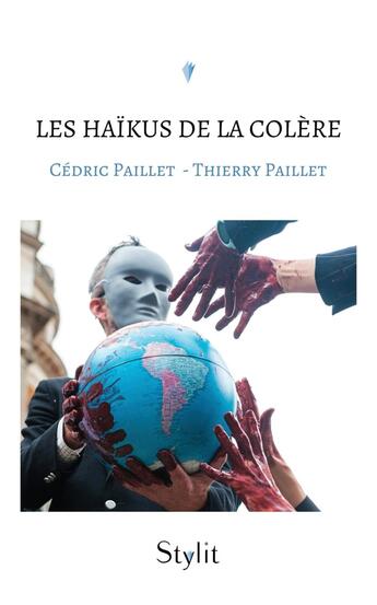 Couverture du livre « Les haïkus de la colère » de Thierry Paillet et Cedric Paillet aux éditions Stylit