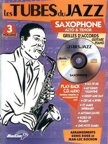 Couverture du livre « Les tubes du jazz t.3 ; saxophone alto et ténor ; grilles d'accords, guitare, piano » de  aux éditions Carisch Musicom