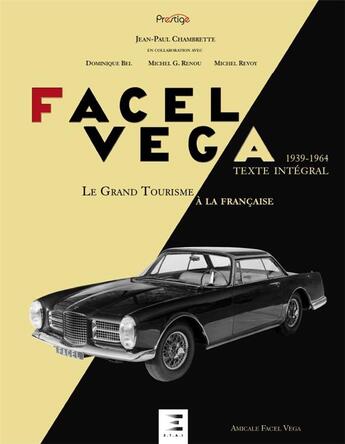 Couverture du livre « Facel Vega ; le grand tourisme à la française » de Jean-Paul Chambrette aux éditions Etai