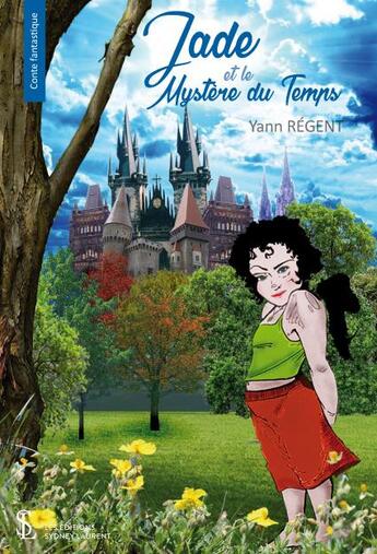 Couverture du livre « Jade et le mystere du temps » de Regent Yann aux éditions Sydney Laurent