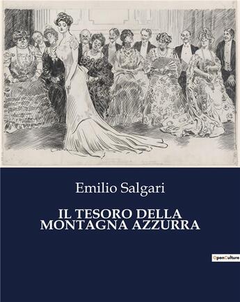 Couverture du livre « IL TESORO DELLA MONTAGNA AZZURRA » de Emilio Salgari aux éditions Culturea