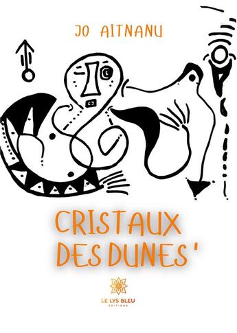 Couverture du livre « Cristaux des dunes » de Jo Aitnanu aux éditions Le Lys Bleu