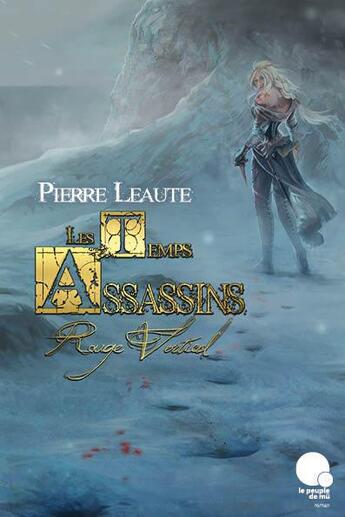 Couverture du livre « Les temps assassins t.1 ; rouge vertical » de Leaute Pierre aux éditions Mu Editions