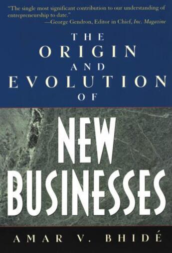 Couverture du livre « The origin and evolution of new businesses » de Bhide Amar V aux éditions Editions Racine