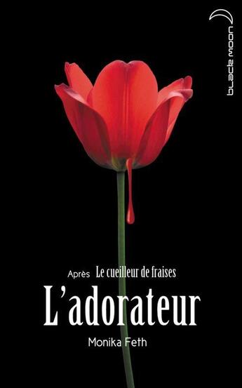 Couverture du livre « L'adorateur » de Monika Feth aux éditions Epagine