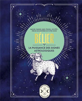 Couverture du livre « Bélier, la puissance des signes astrologiques » de Gary Goldschneider aux éditions Larousse