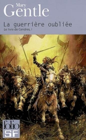 Couverture du livre « Le livre de cendres Tome 1 ; la guerrière oubliée » de Mary Gentle aux éditions Gallimard