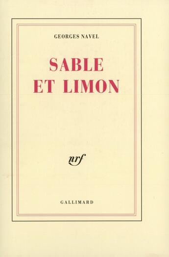 Couverture du livre « Sable et limon » de Georges Navel aux éditions Gallimard