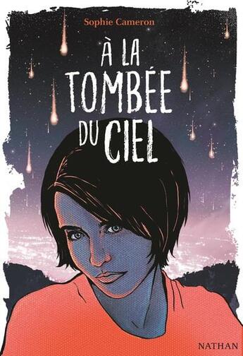 Couverture du livre « À la tombée du ciel Tome 1 » de Sophie Cameron aux éditions Nathan