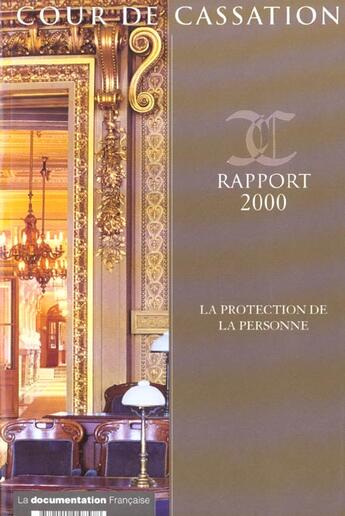 Couverture du livre « Cour de cassation ; rapport 2000 ; la protection de la personne » de  aux éditions Documentation Francaise