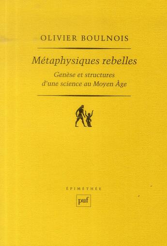 Couverture du livre « Métaphysiques rebelles » de Olivier Boulnois aux éditions Puf