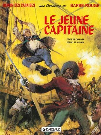 Couverture du livre « Barbe-Rouge Tome 18 : le jeune capitaine » de Jean-Michel Charlier et Victor Hubinon aux éditions Dargaud