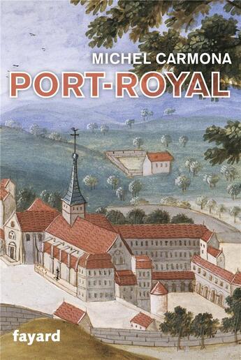 Couverture du livre « Port-Royal » de Michel Carmona aux éditions Fayard
